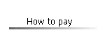 How to pay